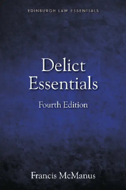 Delict Essentials by Francis McManus