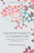 The Responsibility to Understand: Hermeneutical Contours of Ethical Life by Theodore George