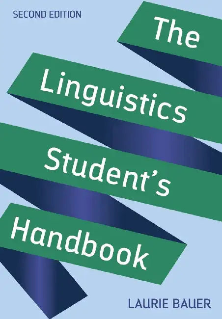 The Linguistics Student's Handbook by Laurie Bauer
