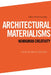 Architectural Materialisms: Nonhuman Creativity by Maria Voyatzaki