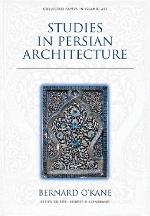 Studies in Persian Architecture