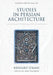 Studies in Persian Architecture by Bernard O'Kane