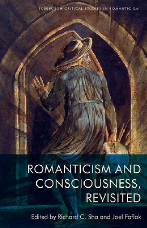 Romanticism and Consciousness, Revisited by Richard C. Sha