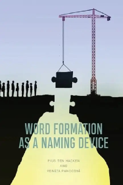 Word Formation as a Naming Device by Pius Ten Hacken