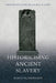Historicising Ancient Slavery by Kostas Vlassopoulos