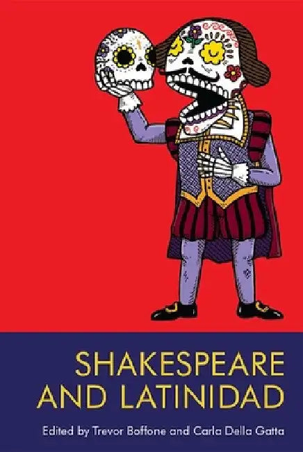Shakespeare and Latinidad by Trevor Boffone