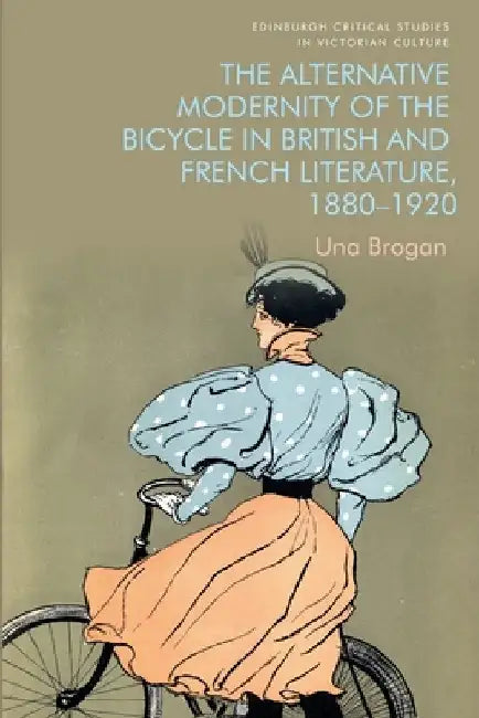 The Alternative Modernity of the Bicycle in British and French Literature, 1880 - 1920