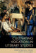 Cultivating Vocation in Literary Studies by Johnson, Stephanie