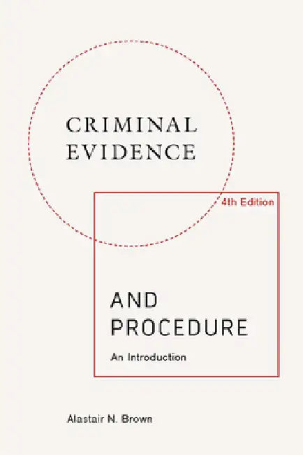 Criminal Evidence and Procedure by Brown