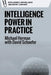 Intelligence Power in Practice by David Schaefer, Michael Herman