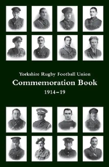 Yorkshire Rugby Football Union: Commemoration Book 1914-19 by Yorkshire Rfu
