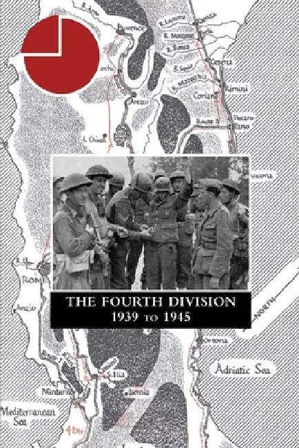 THE FOURTH DIVISION 1939 to 1945 by Hugh Williamson