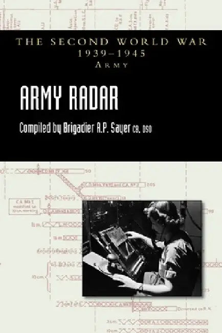 Army Radar by Brigadier A. P. Sayer