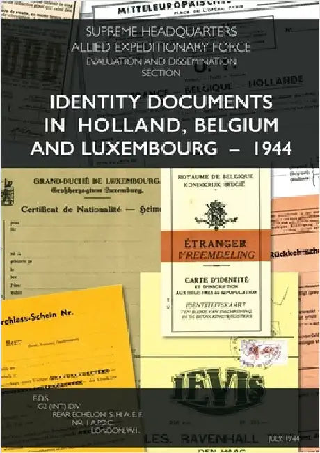 Identity Documents in Holland, Belgium and Luxembourg - 1944 by Shaef