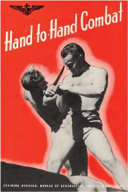 Hand-To-Hand Combat by Bureau of Aeronautics U S Navy 1943