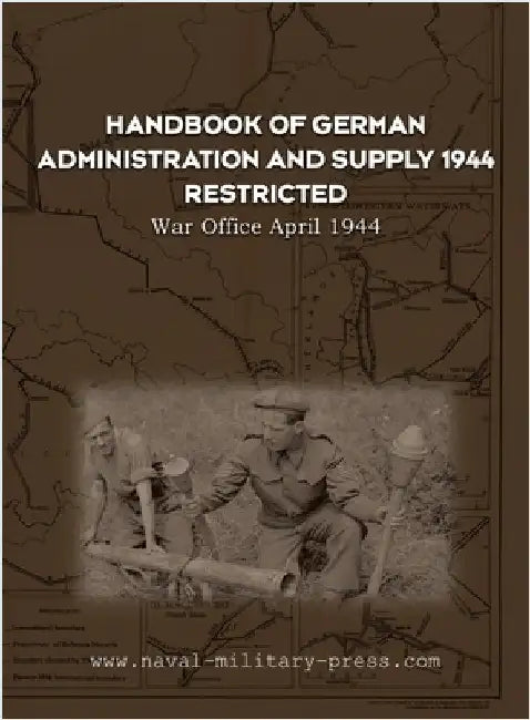 Handbook of German Administration and Supply 1944 by War Office