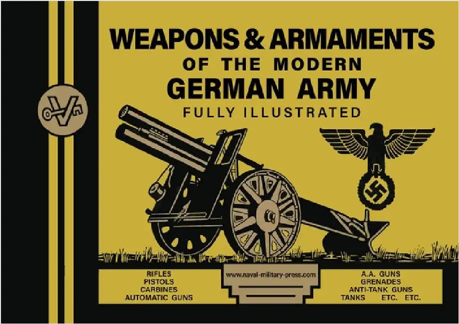 Weapons & Armaments of the Modern German Army by Bernard
