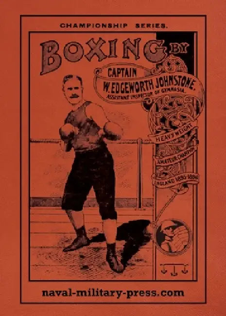 BOXING The Modern System Of Glove Fighting by Captain W. Edgeworth Johnstone
