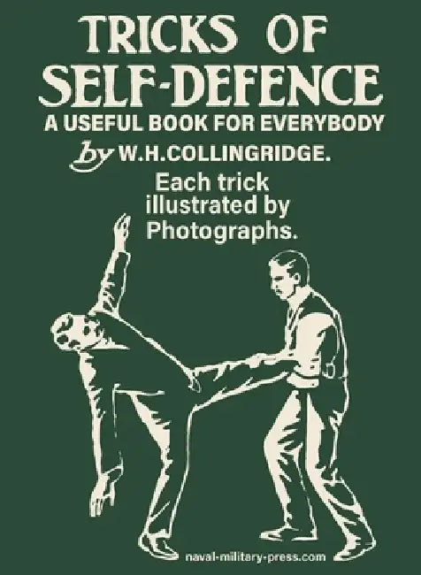 Tricks for Self Defence by W H Collingridge