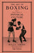 The Art of Boxing With A Special Section of Physical Culture by Billy Grime