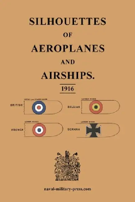 Silhouettes of Aeroplanes and Airships 1916 by Anon