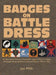 Badges on Battle Dress: An Illustrated History of the Cloth Insignia Worn on Khaki and Jungle Green by Britain's Armed Forces 1939 to 1967 Volume 2 by Jon Mills