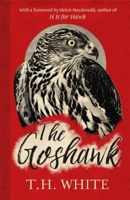 The Goshawk by T. H. White