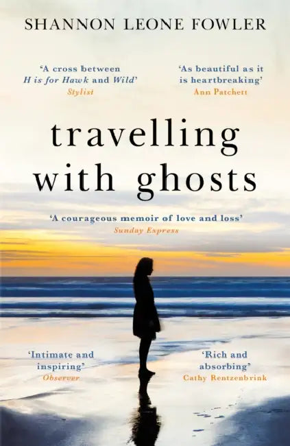 Travelling with Ghosts: An intimate and inspiring journey by Natalia Gomes
