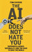 The AI Does Not Hate You: Superintelligence, Rationality and the Race to Save the World by Hester Lees-Jeffries
