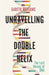 Unravelling the Double Helix by Gareth Williams