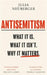 Antisemitism: What It Is. What It Isn't. Why It Matters by Julia Neuberger