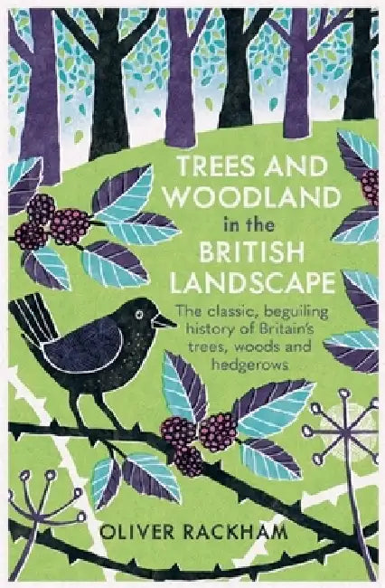 Trees and Woodland in the British Landscape by Oliver Rackham