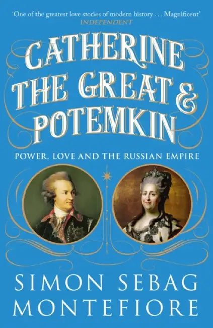 Catherine the Great and Potemkin by Simon Sebag Montefiore