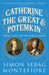 Catherine the Great and Potemkin by Simon Sebag Montefiore