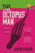 The Octopus Man by Jasper Gibson