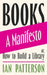Books - A Manifesto: Or, How to Build a Library by Ian Patterson