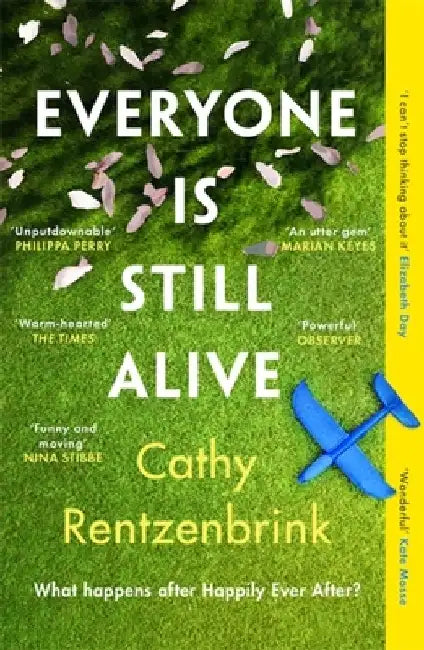 Everyone Is Still Alive by Cathy Rentzenbrink