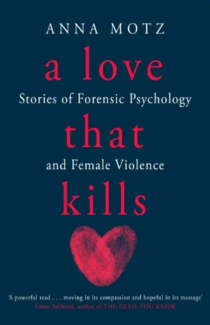 A Love That Kills by Anna Motz
