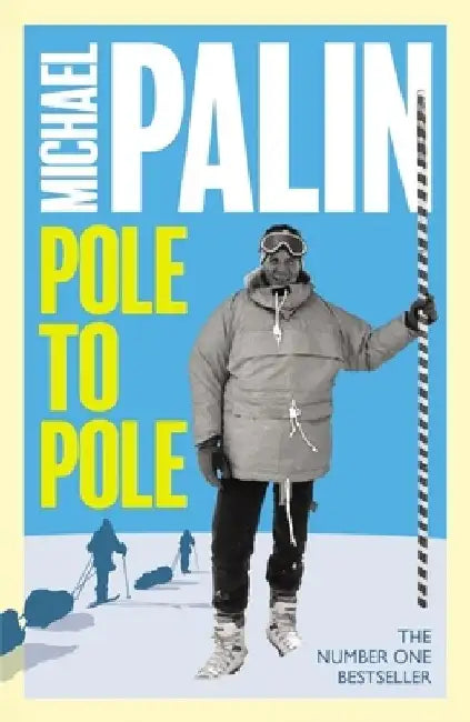 Pole to Pole by Michael Palin