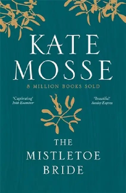 The Mistletoe Bride and Other Haunting Tales by Kate Mosse