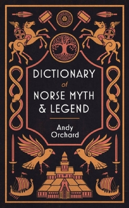 The Dictionary of Norse Myth & Legend
