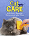 Cat Care Nutrition Exercise Grooming & M by Carly Bacon