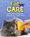 Cat Care Nutrition Exercise Grooming & M by Carly Bacon