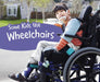 Some Kids Use Wheelchairs by Lola M. Schaefer