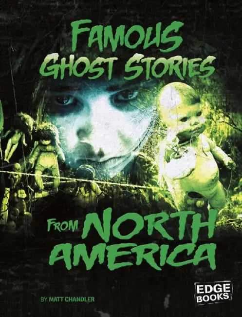 Famous Ghost Stories from North America by Matt Chandler