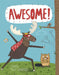 Awesome! by Craig Shuttlewood