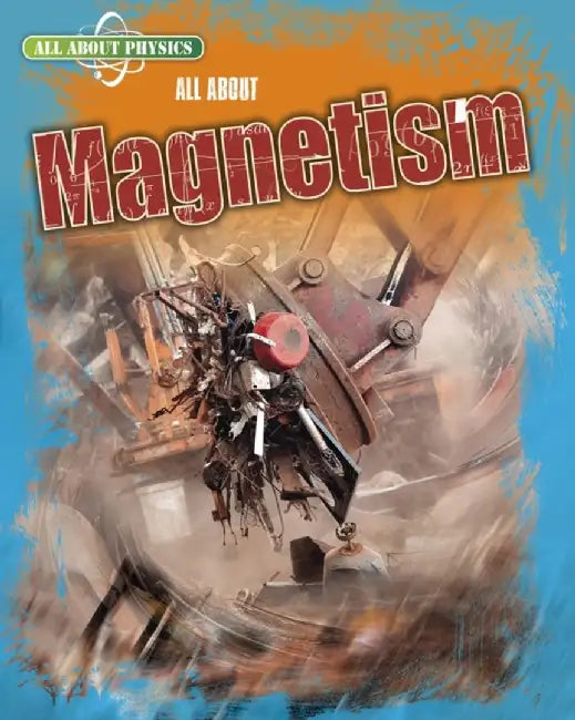 All About Magnetism by Leon Gray