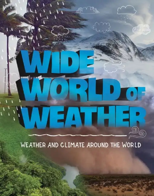Wide World of Weather by Emily Raij