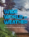 Wide World of Weather by Emily Raij