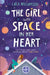 The Girl with Space in Her Heart by Lara Williamson